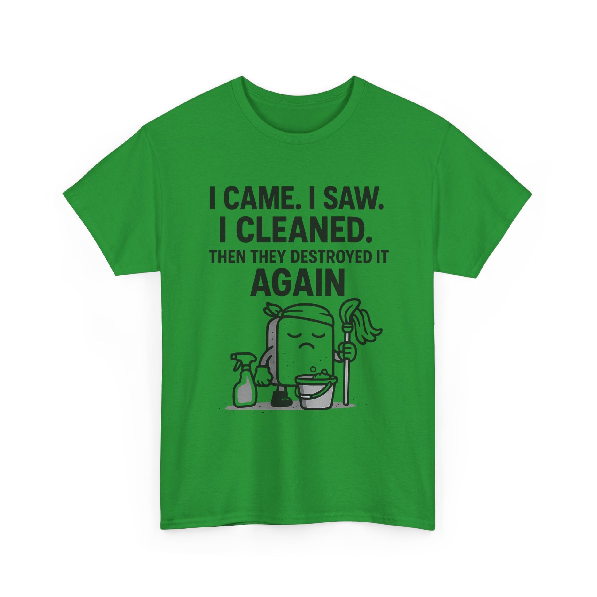 Funny Cleaning Shirt – I Came. I Saw. I Cleaned. T-Shirt Gift