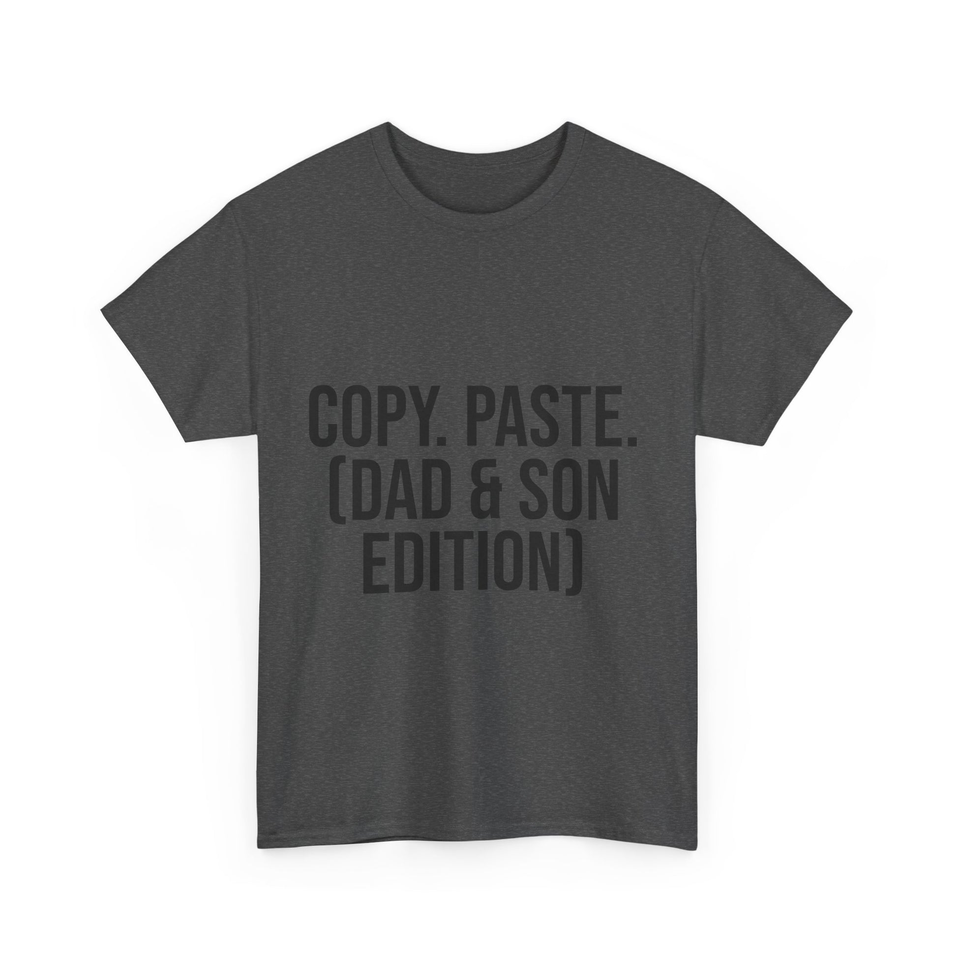 Copy, Paste. (Dad & Son) T-Shirt – Matching Family Outfits | Funny Gift for Father and Son