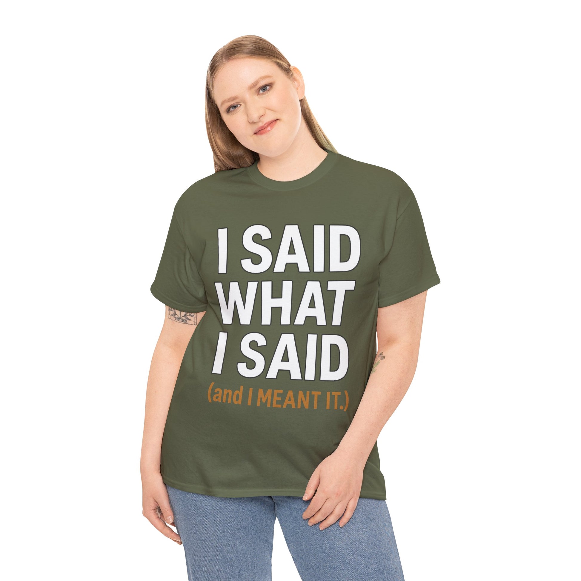 "I Said What I Said" Shirt – Bold Unisex Cotton Tee for Adults