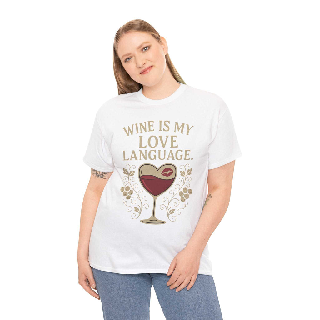 Wine Is My Love Language T-Shirt – Funny Unisex Wine Lover Tee