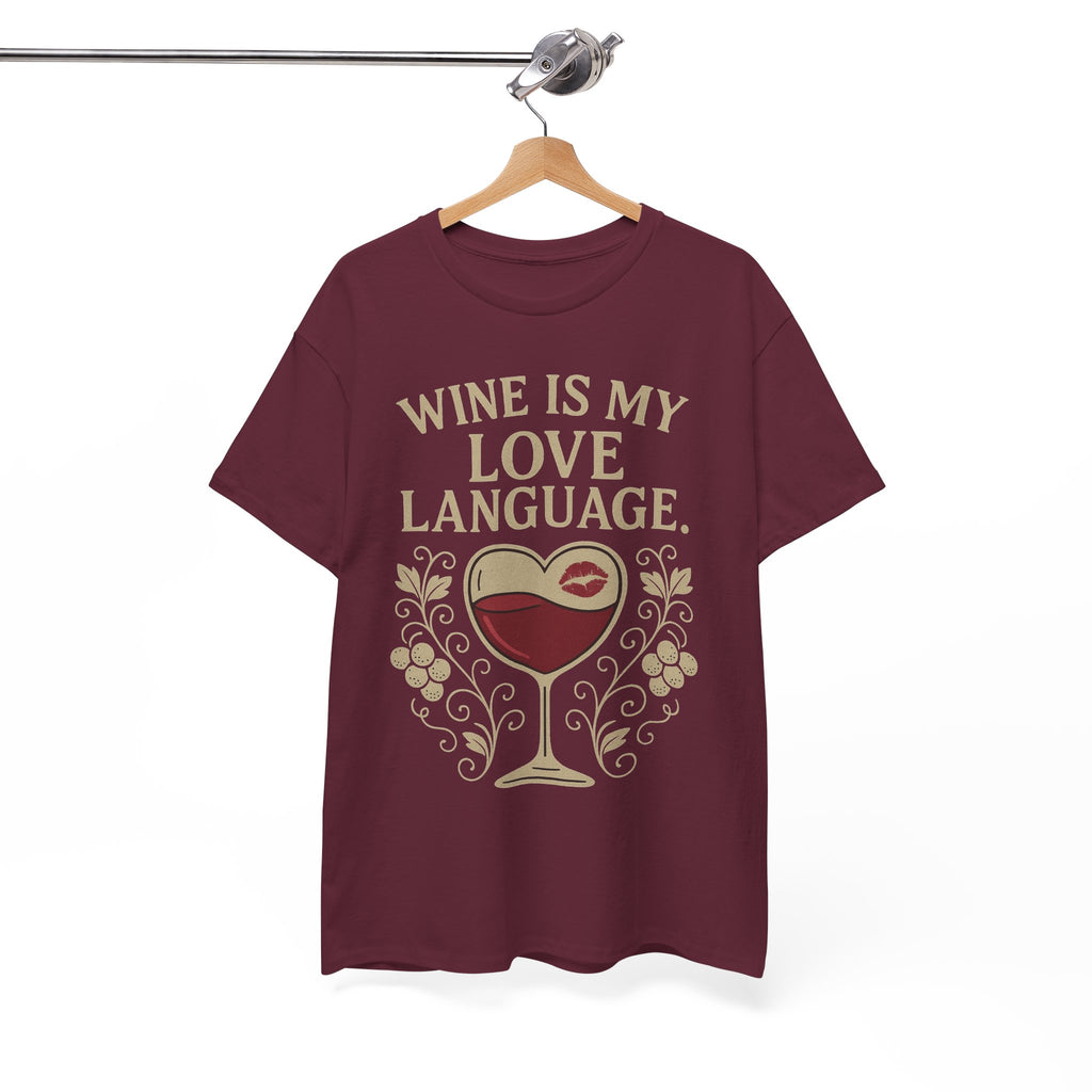 Wine Is My Love Language T-Shirt – Funny Unisex Wine Lover Tee