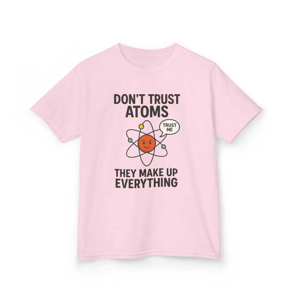Don’t Trust Atoms – Funny Science T-Shirt for Kids | Unisex Nerdy Cotton Tee