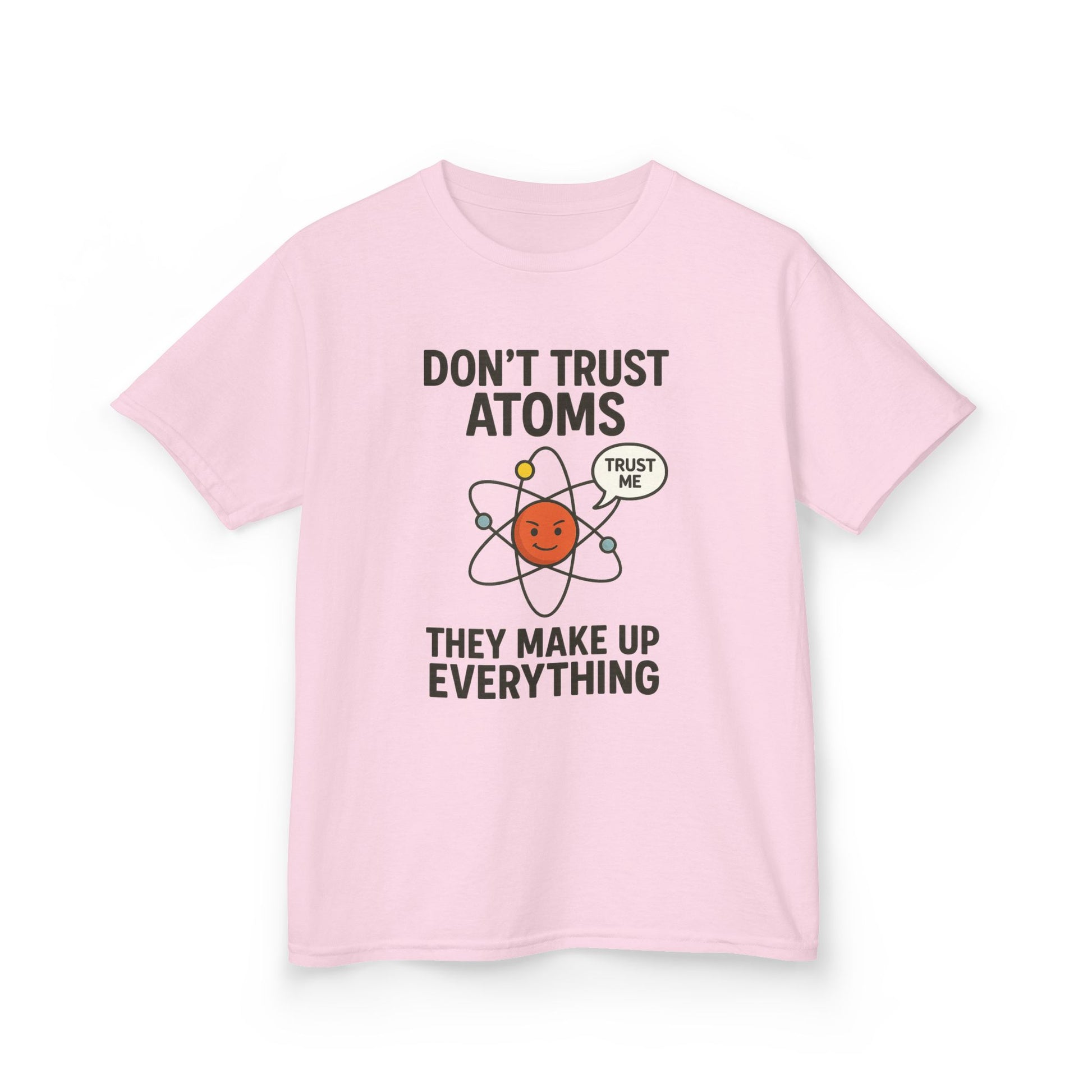 Don’t Trust Atoms – Funny Science T-Shirt for Kids | Unisex Nerdy Cotton Tee