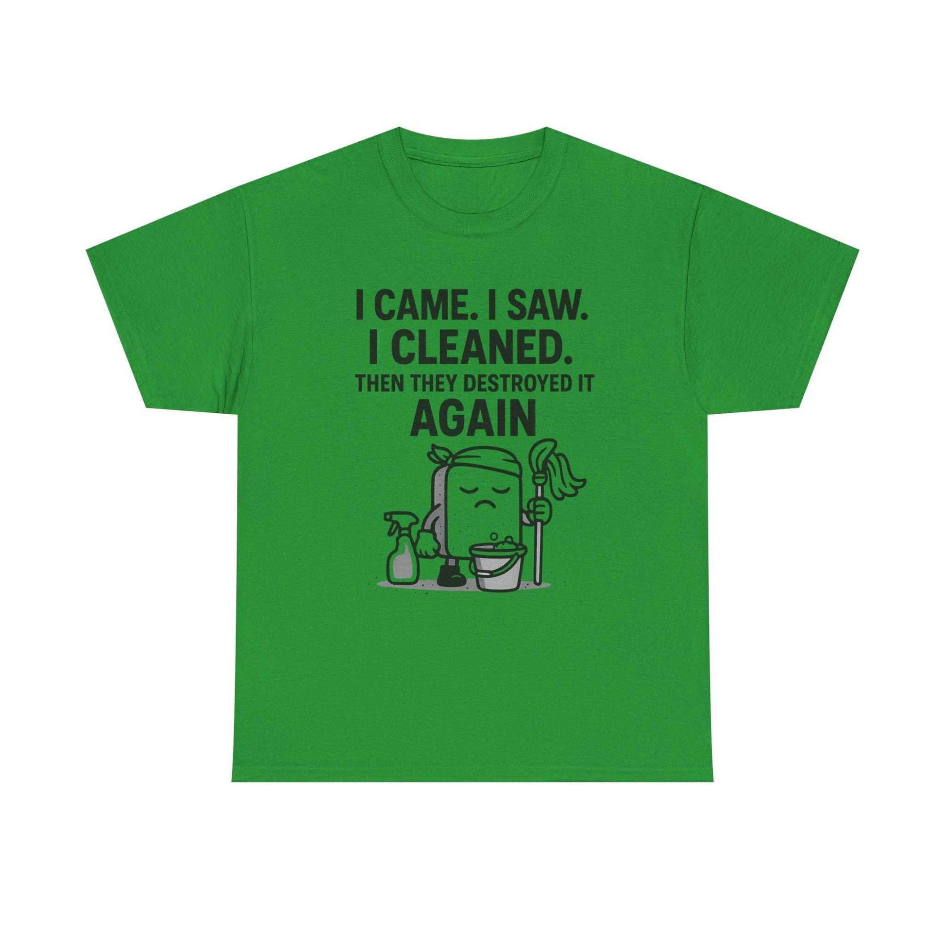Funny Cleaning Shirt – I Came. I Saw. I Cleaned. T-Shirt Gift
