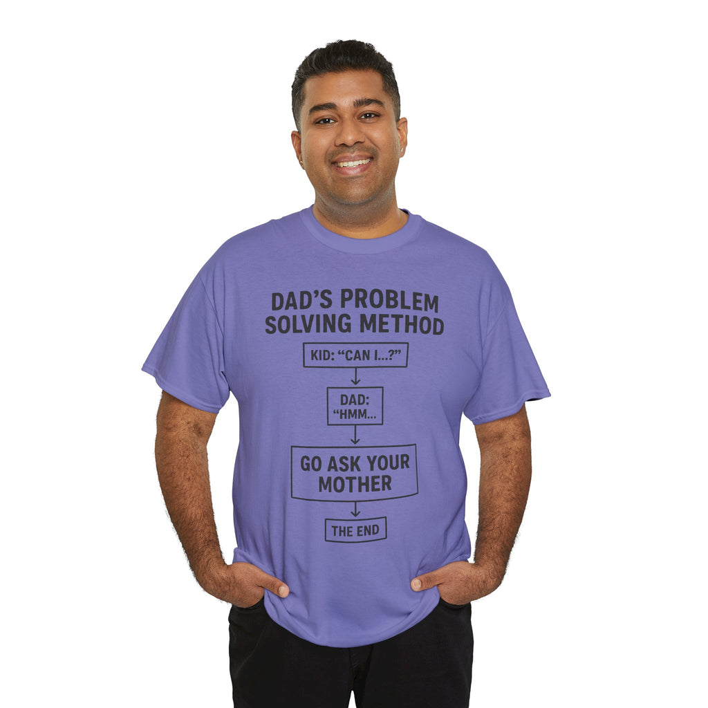 Dad's Problem Solving Method T-Shirt – Funny Father's Day Gift
