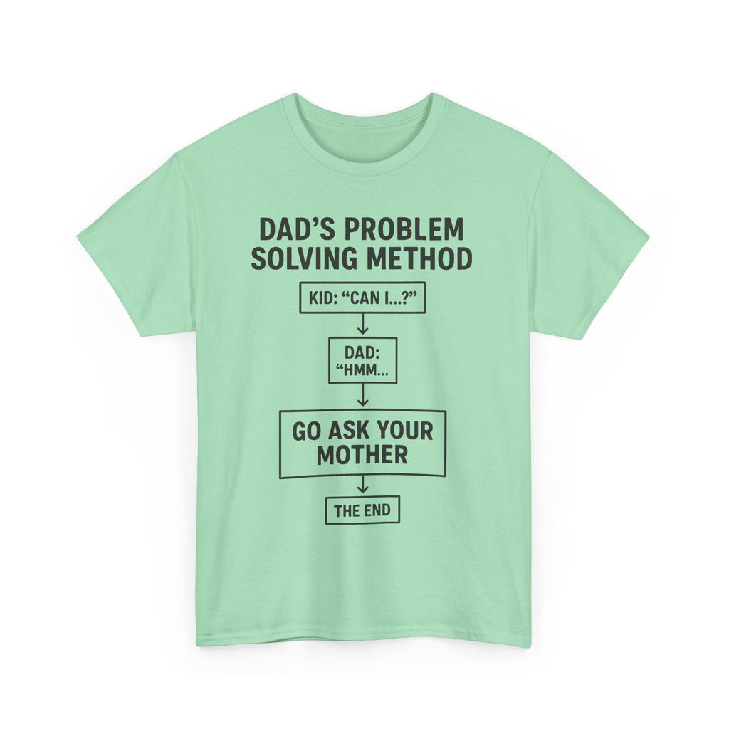 Dad's Problem Solving Method T-Shirt – Funny Father's Day Gift