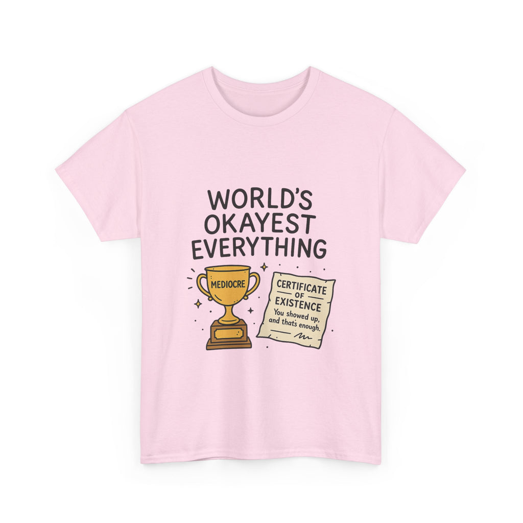 World’s Okayest Everything Funny Unisex Graphic T-Shirt