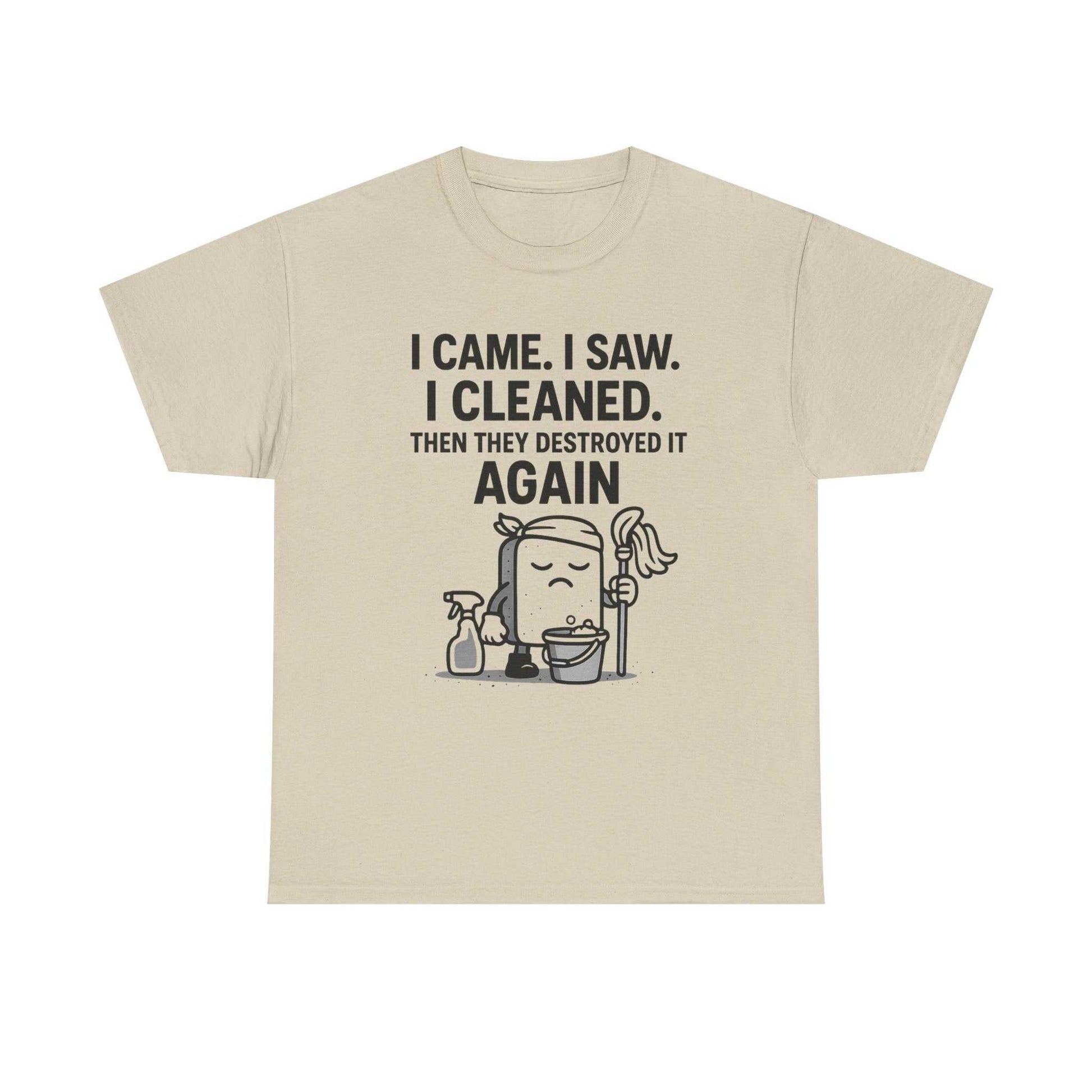 Funny Cleaning Shirt – I Came. I Saw. I Cleaned. T-Shirt Gift
