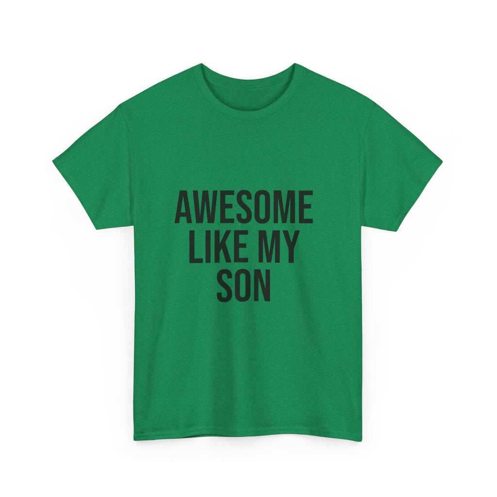 Awesome Like My Son T-Shirt – Fun Family Graphic Tee | Unisex Cotton Shirt for All Ages