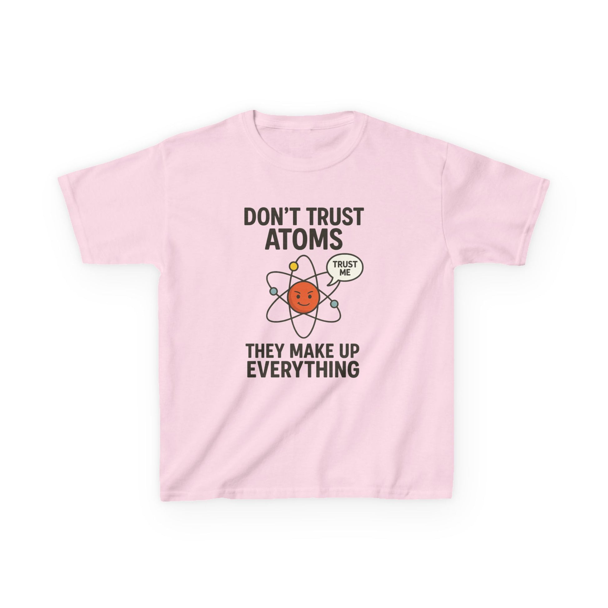 Don’t Trust Atoms – Funny Science T-Shirt for Kids | Unisex Nerdy Cotton Tee