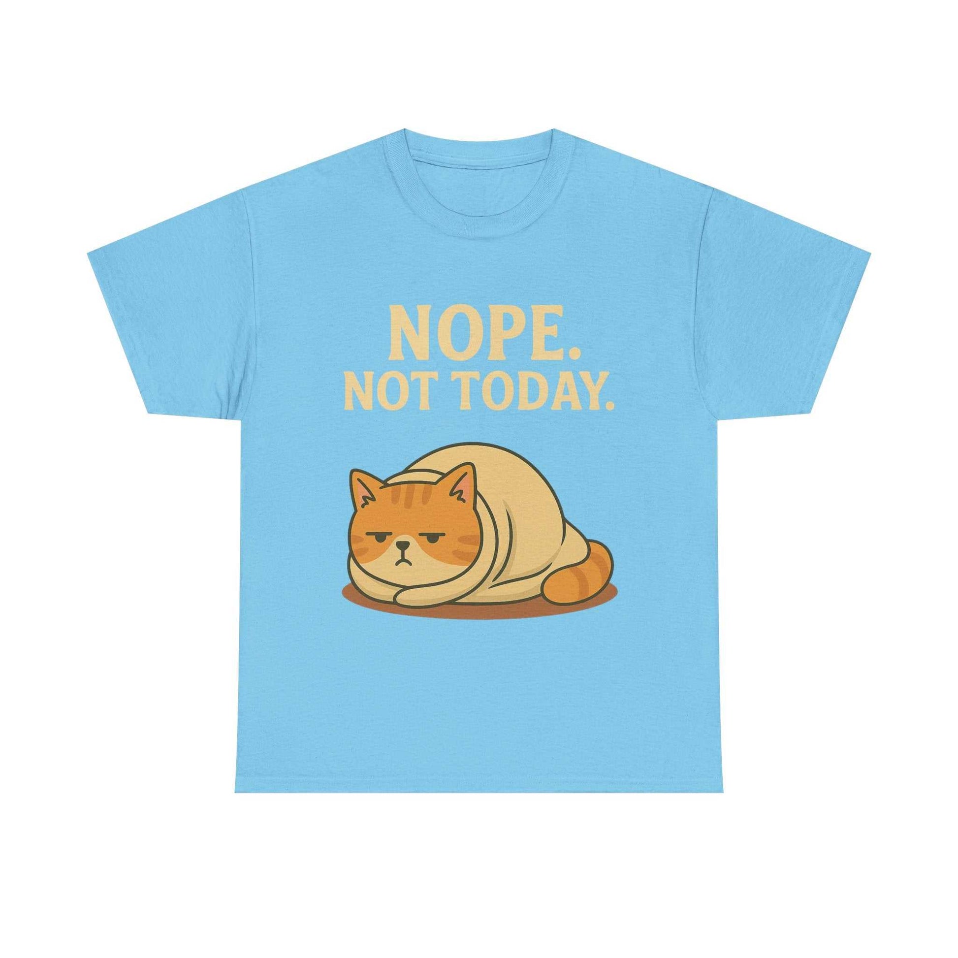 Lazy Cat "Nope. Not Today." Funny Graphic T-Shirt