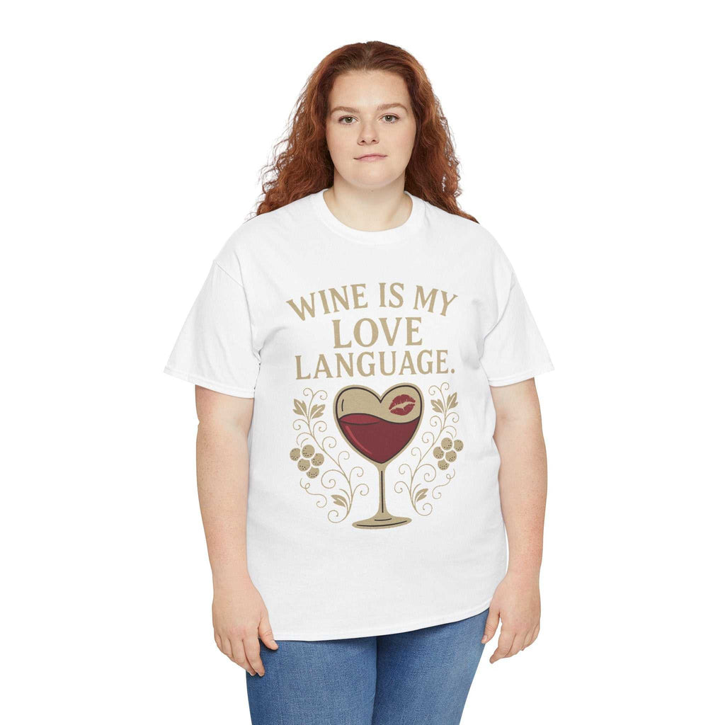 Wine Is My Love Language T-Shirt – Funny Unisex Wine Lover Tee