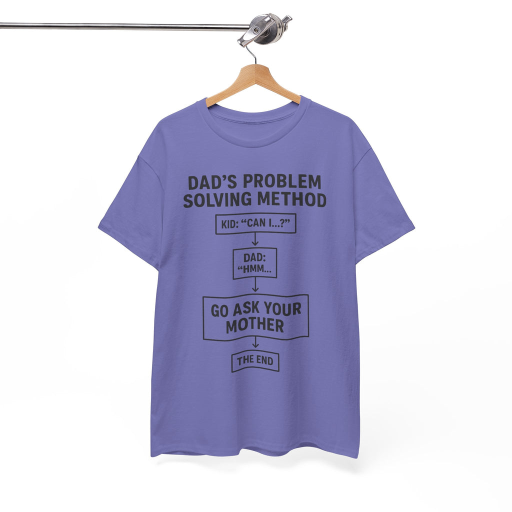 Dad's Problem Solving Method T-Shirt – Funny Father's Day Gift