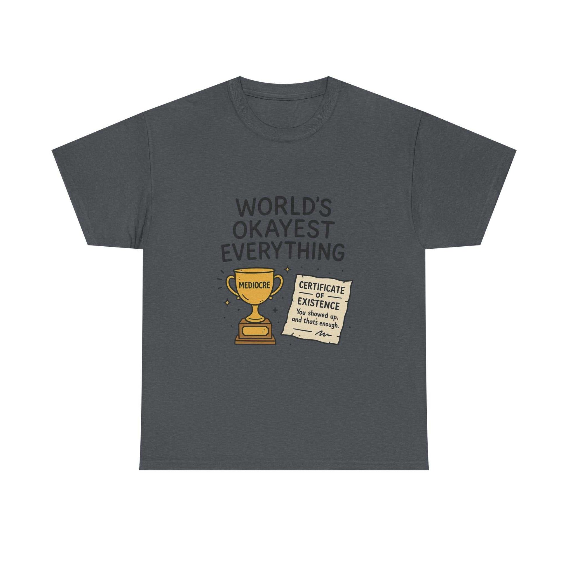 World’s Okayest Everything Funny Unisex Graphic T-Shirt