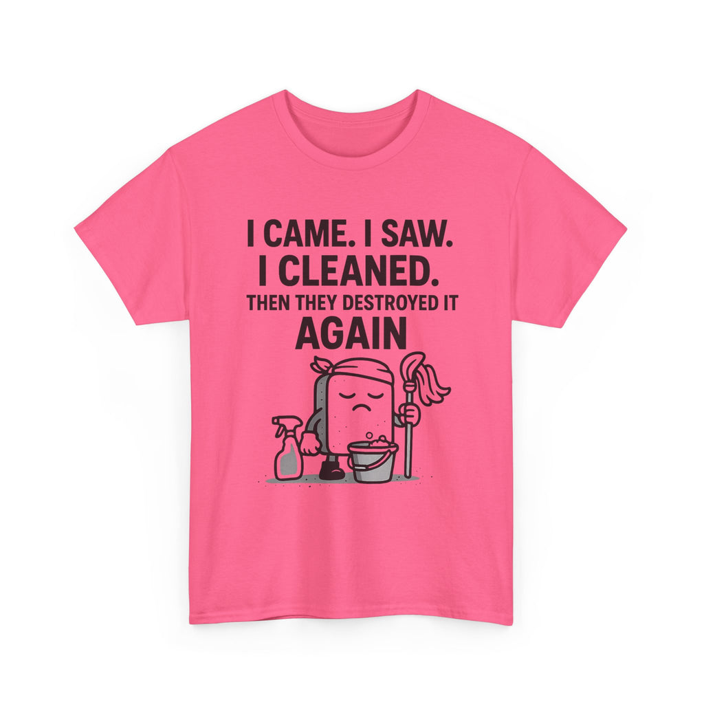 Funny Cleaning Shirt – I Came. I Saw. I Cleaned. T-Shirt Gift