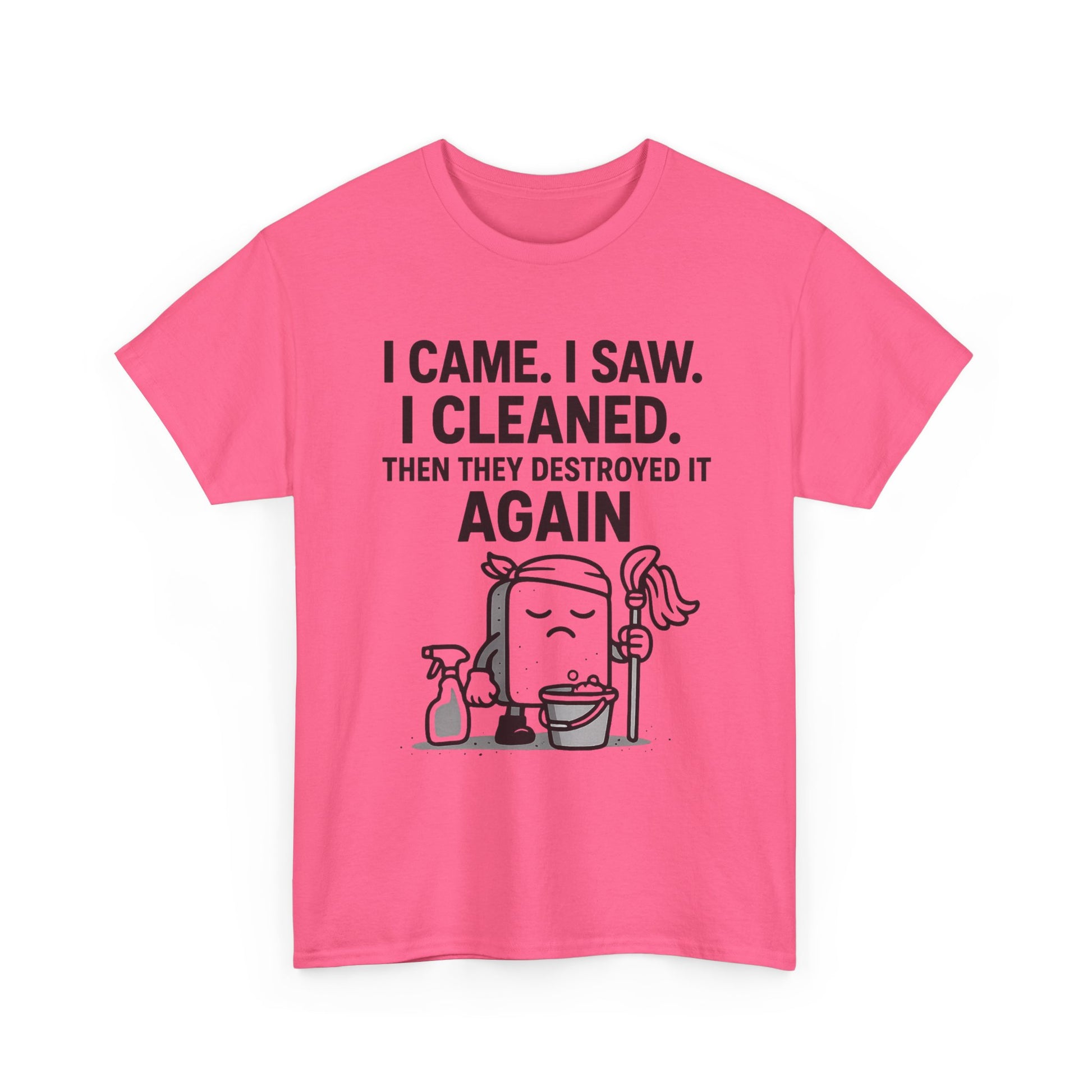 Funny Cleaning Shirt – I Came. I Saw. I Cleaned. T-Shirt Gift