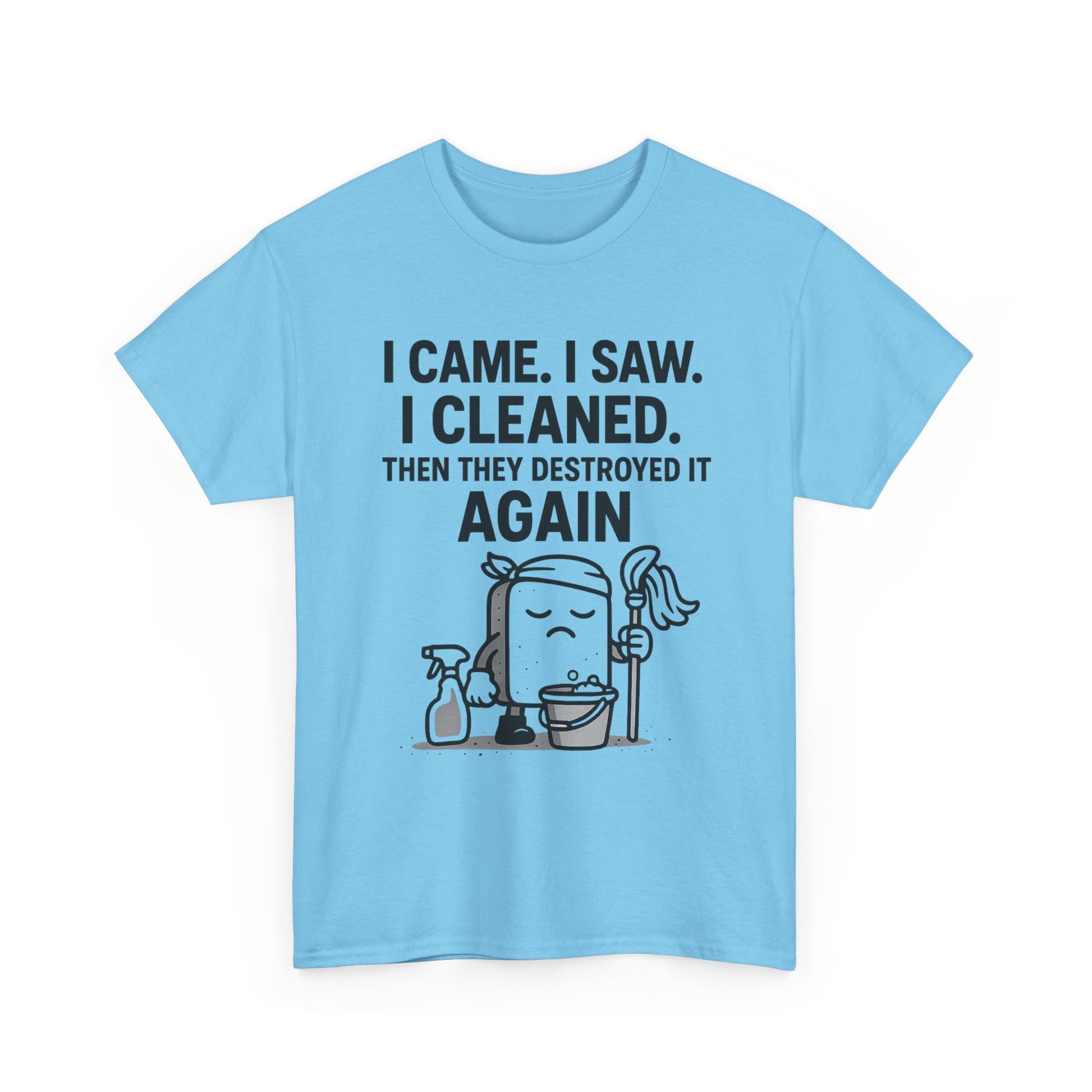 Funny Cleaning Shirt – I Came. I Saw. I Cleaned. T-Shirt Gift