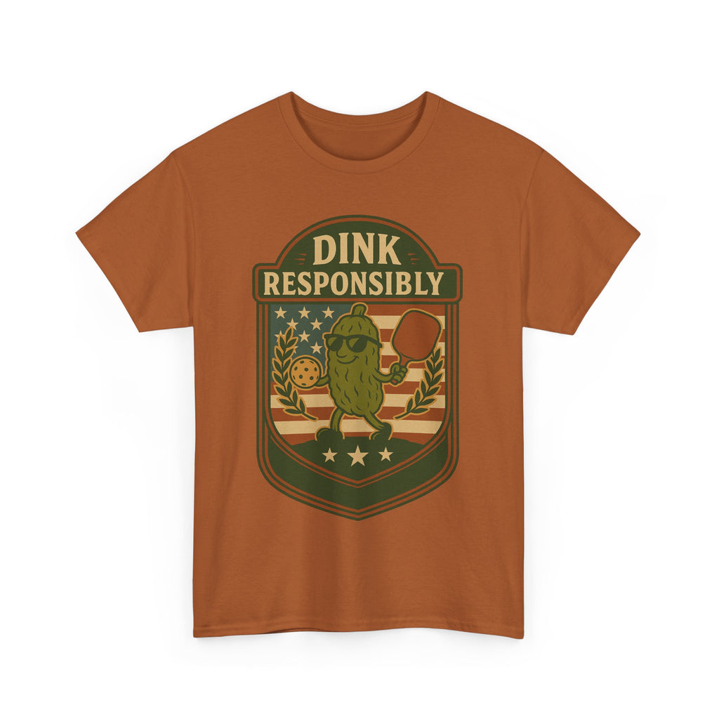 Dink Responsibly Pickleball T-Shirt – Funny Sports Tee