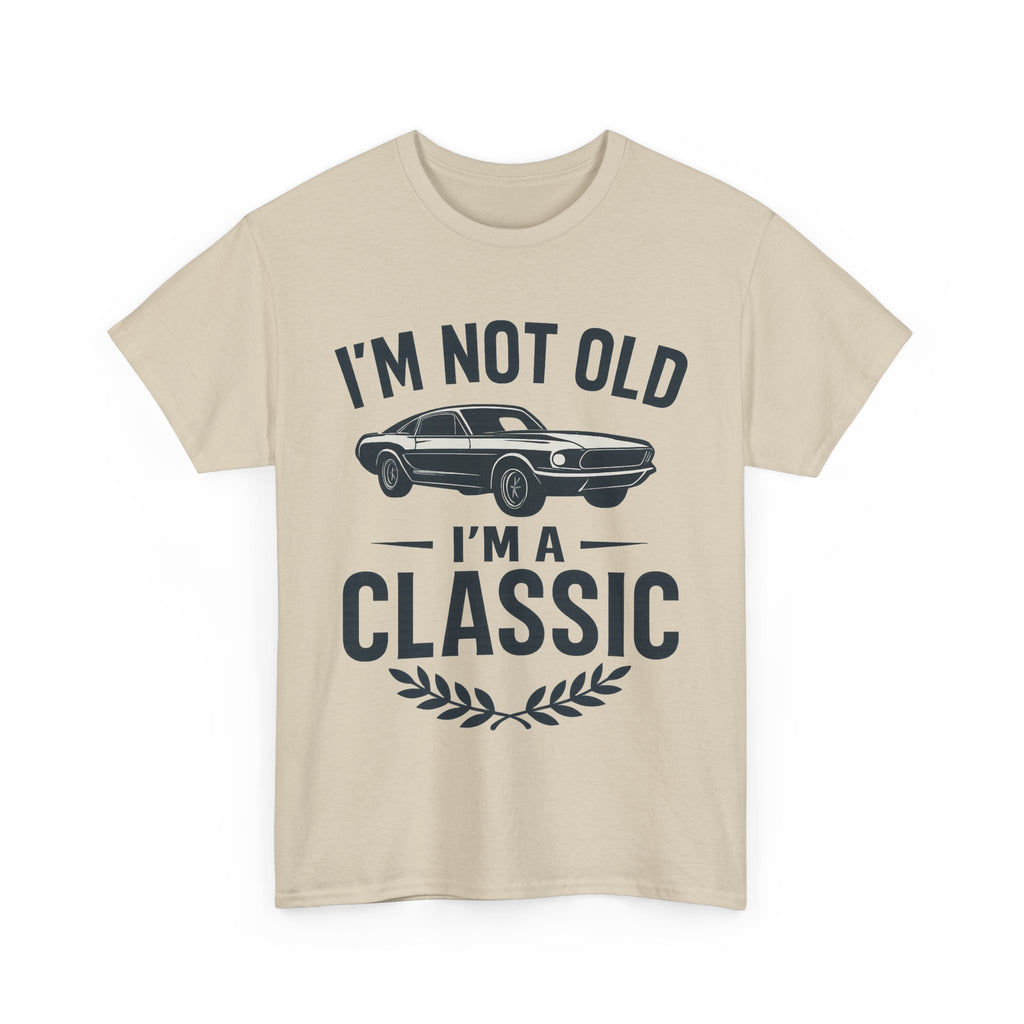 I'm Not Old I'm Classic – Funny Car Lover T-Shirt Gift
