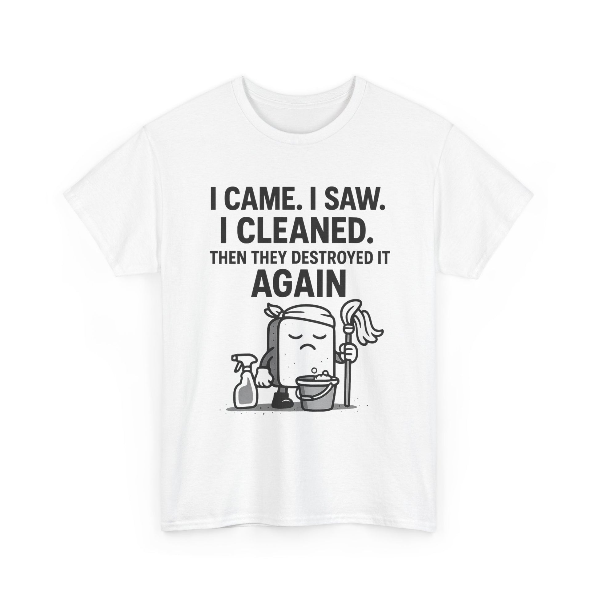 Funny Cleaning Shirt – I Came. I Saw. I Cleaned. T-Shirt Gift
