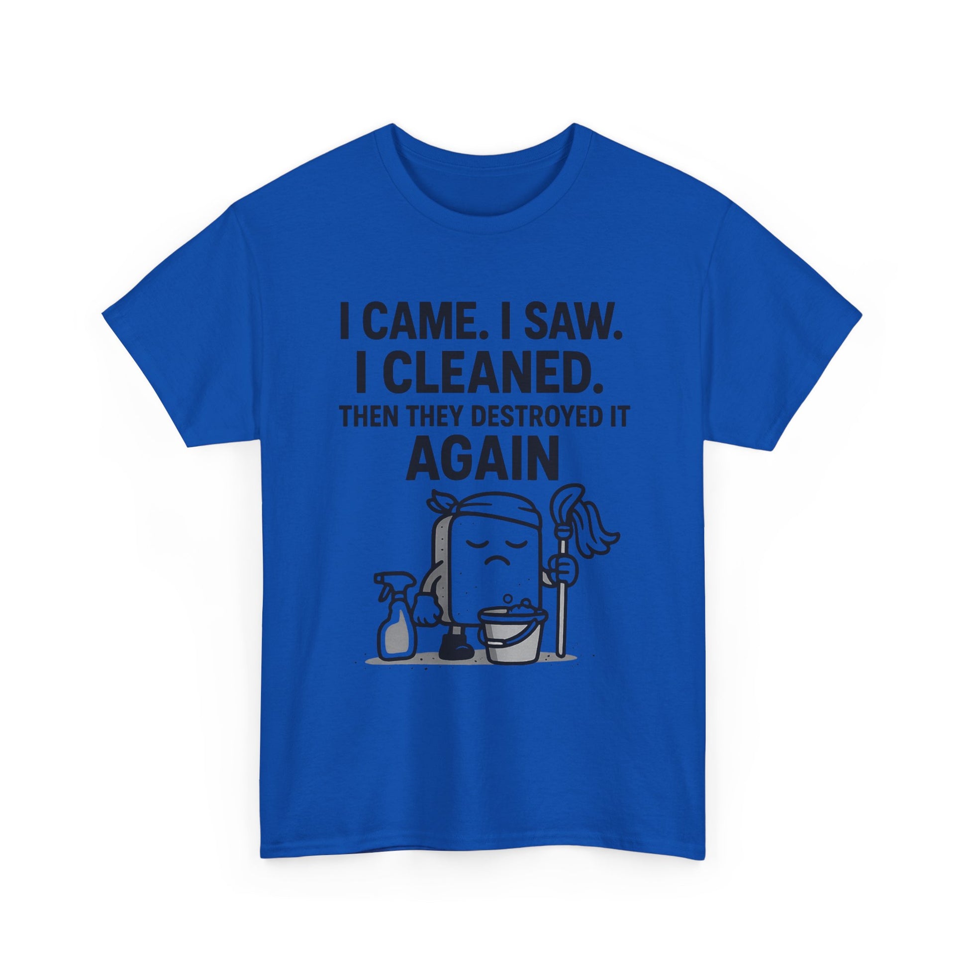 Funny Cleaning Shirt – I Came. I Saw. I Cleaned. T-Shirt Gift