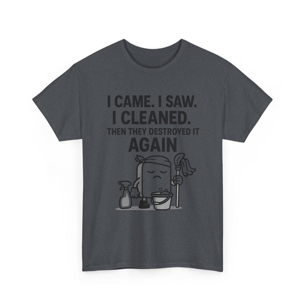 Funny Cleaning Shirt – I Came. I Saw. I Cleaned. T-Shirt Gift
