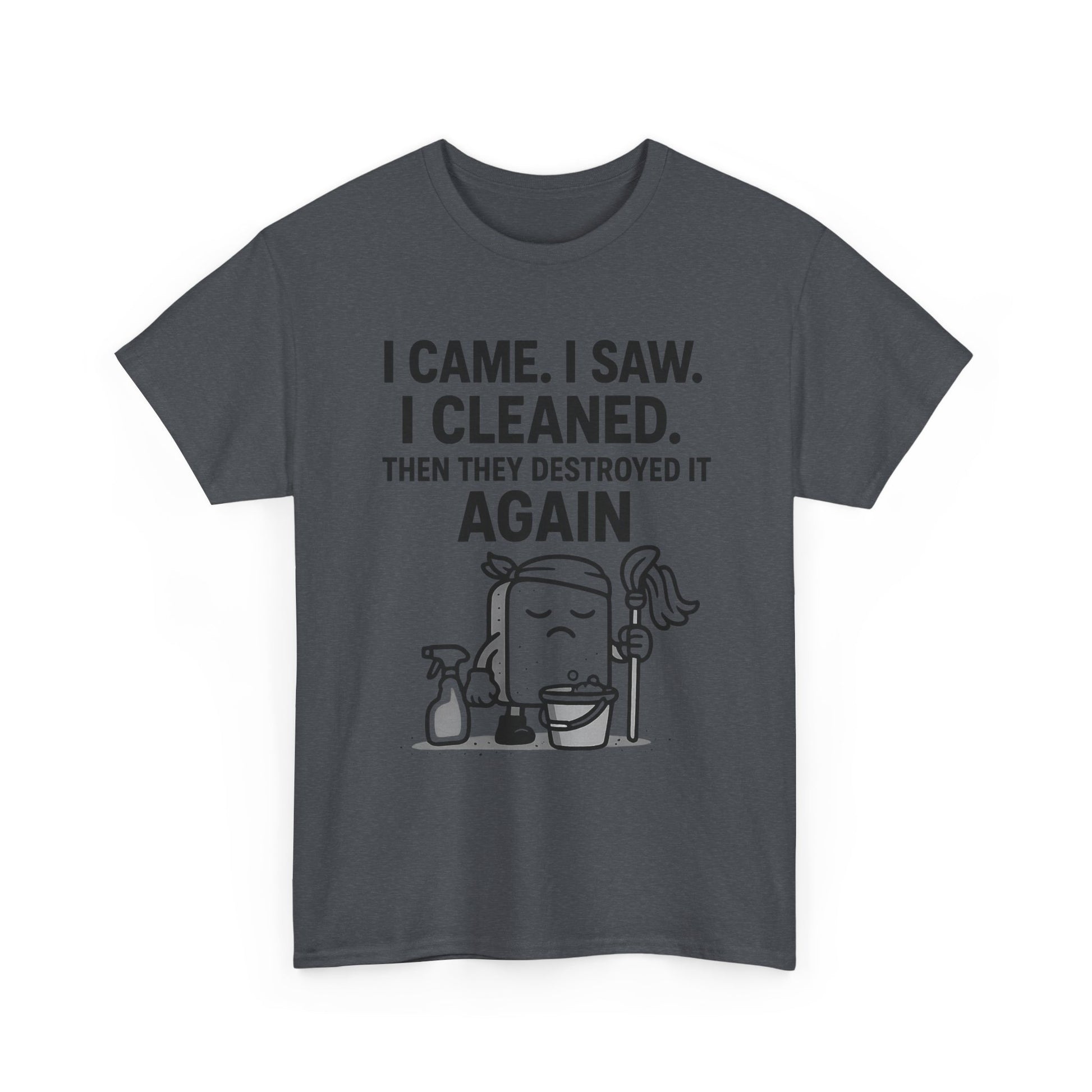 Funny Cleaning Shirt – I Came. I Saw. I Cleaned. T-Shirt Gift